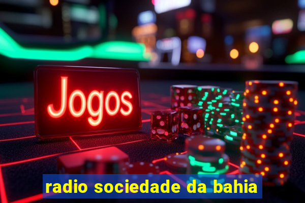 radio sociedade da bahia